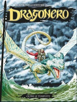 Dragonero 61 - Oltre le Tempeste - Sergio Bonelli Editore - Italiano