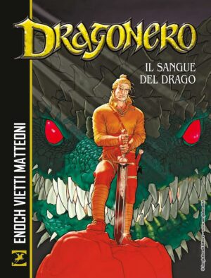 Dragonero - Il Sangue del Drago - Sergio Bonelli Editore - Italiano
