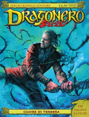 Dragonero Speciale 7 - Cuore di Tenebra - Sergio Bonelli Editore - Italiano