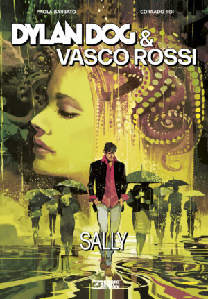 Dylan Dog & Vasco Rossi - Sally - Sergio Bonelli Editore - Italiano
