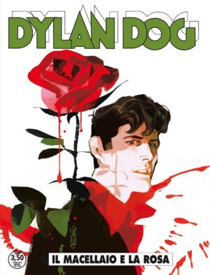 Dylan Dog 382 - Il Macellaio e la Rosa - Sergio Bonelli Editore - Italiano