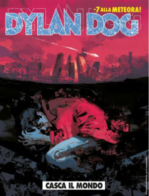 Dylan Dog 393 - Casca il Mondo - Sergio Bonelli Editore - Italiano
