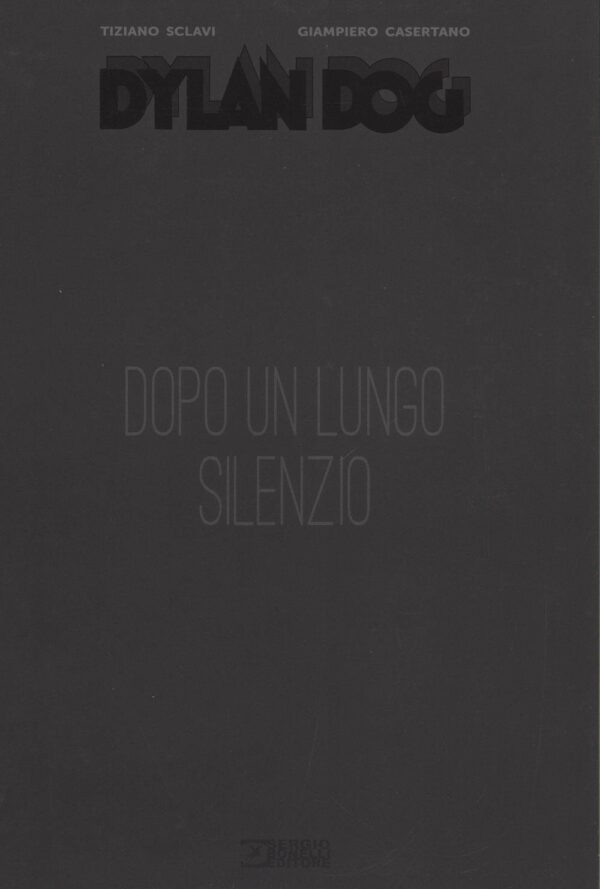 Dylan Dog - Dopo un Lungo Silenzio - Sergio Bonelli Editore - Italiano