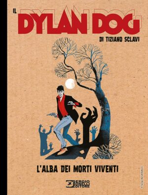 Il Dylan Dog di Tiziano Sclavi 6 - L'Alba dei Morti Viventi - Dylan Dog Collezione Book - Sergio Bonelli Editore - Italiano