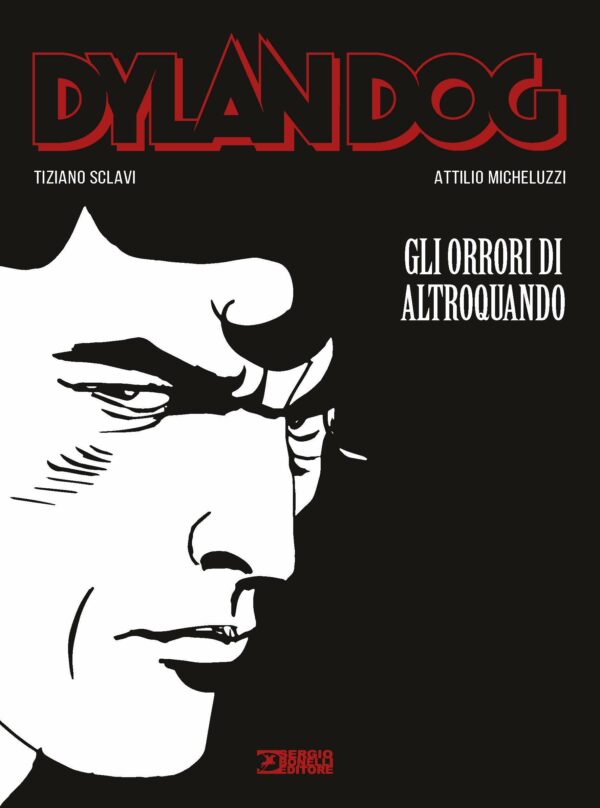 Dylan Dog - Gli Orrori di Altroquando - Sergio Bonelli Editore - Italiano