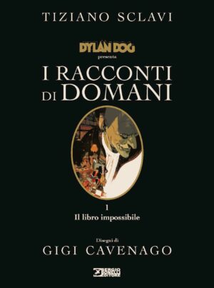 Dylan Dog - I Racconti di Domani 1 - Il Libro Impossibile - Italiano