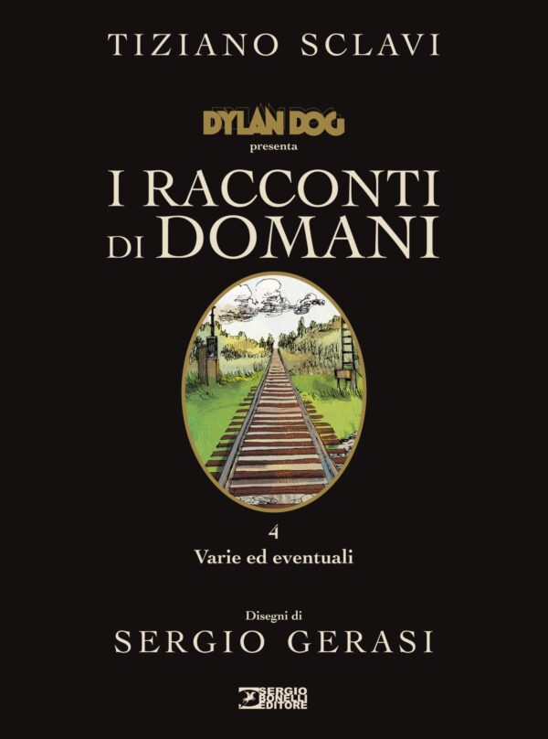 Dylan Dog - I Racconti di Domani 4 - Varie ed Eventuali - Sergio Bonelli Editore - Italiano