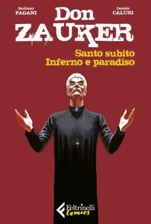 Don Zauker - Santo Subito, Inferno e Paradiso - Volume Unico - Feltrinelli Comics - Italiano