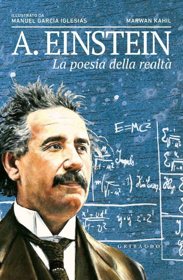 A. Einstein - La Poesia della Realtà - Volume Unico - Gribaudo - Italiano
