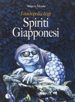 Enciclopedia degli Spiriti Giapponesi Volume Unico - Italiano