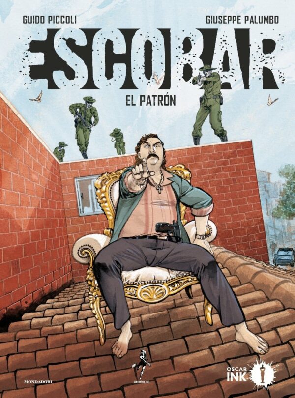 Escobar - El Patròn - Oscar Ink - Mondadori - Italiano