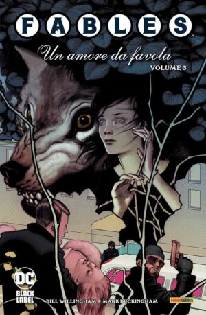 Fables Vol. 3 - Un Amore da Favola - DC Black Label Hits - Panini Comics - Italiano