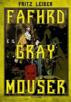 Fafhrd e il Gray Mouser Volume Unico - Italiano