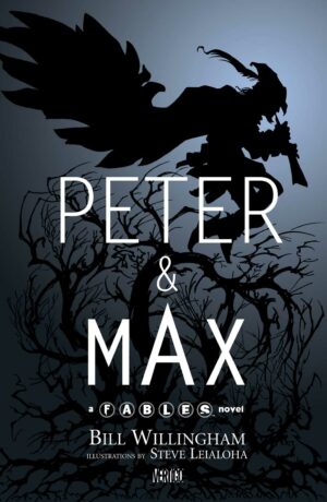 Fables - Peter & Max - Romanzo Volume Unico - Italiano