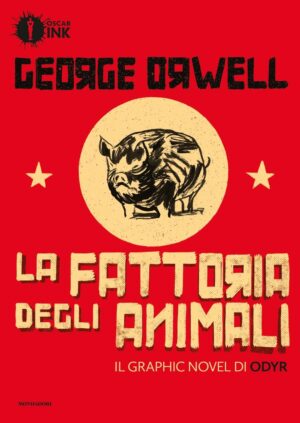 La Fattoria degli Animali - Volume Unico - Oscar Ink - Mondadori - Italiano