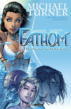 Fathom Vol. 1 - Il Mondo al di Sotto - Cosmo Comics - Editoriale Cosmo - Italiano