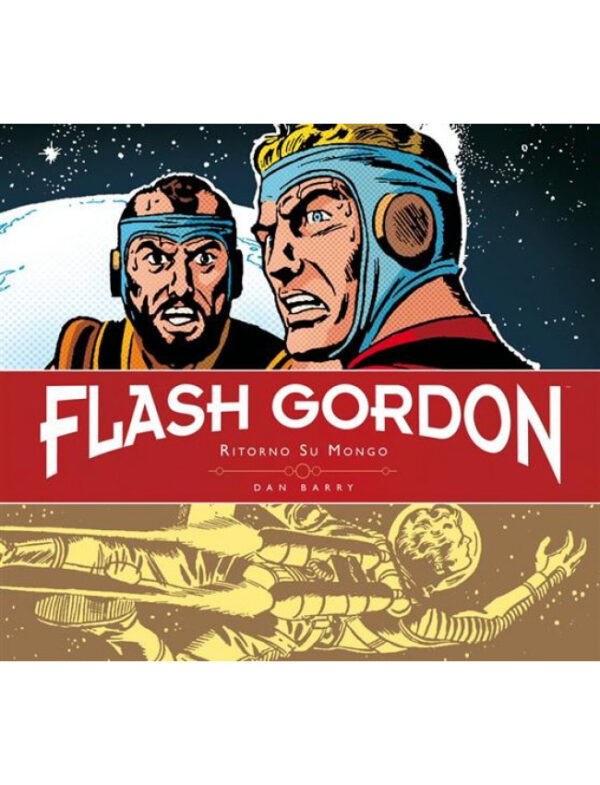 Flash Gordon - Le Strisce Giornaliere Vol. 4 - 1953 - 1956 - Ritorno su Mongo - Cosmo Books - Editoriale Cosmo - Italiano