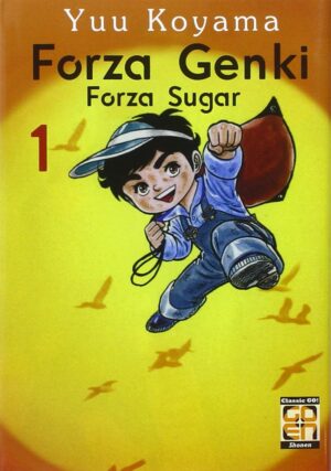 Forza Genki - Forza Sugar 1 - Prima Ristampa - Dansei Collection 11 - Goen - Italiano