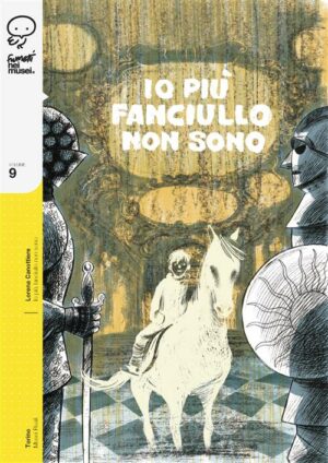 Io Più Fanciullo Non Sono - Volume Unico - Fumetti nei Musei 9 - Coconino Press - Italiano