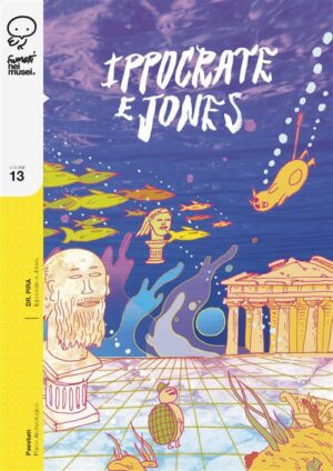 Ippocrate e Jones - Volume Unico - Fumetti nei Musei 13 - Coconino Press - Italiano