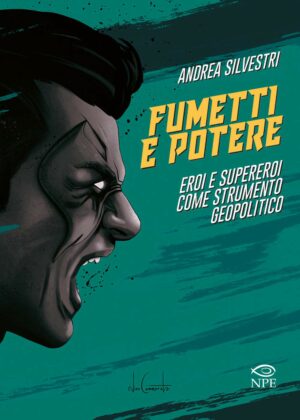 Fumetti e Potere - Volume Unico - Edizioni NPE - Italiano