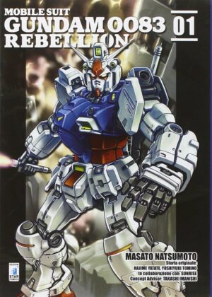 Mobile Suit Gundam 0083 Rebellion 1 - Gundam Universe 56 - Edizioni Star Comics - Italiano
