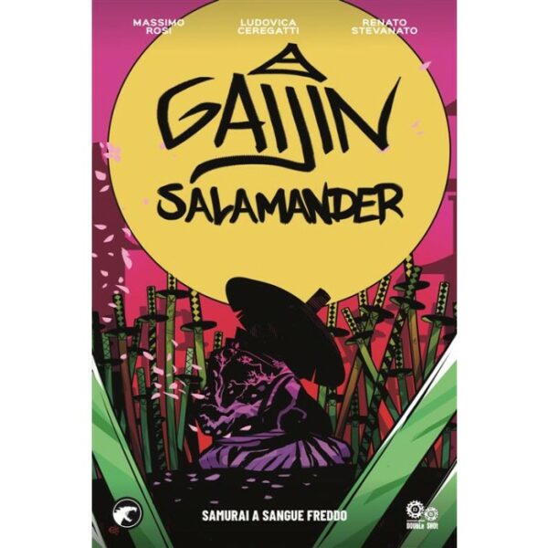 Gaijin Salamander - Samurai a Sangue Freddo - Volume Unico - Double Shot - Italiano