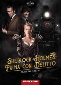 Librogame – Sherlock Holmes: Prima Con Delitto 2 – Game Book – Watson Edizioni – Italiano fumetto feat