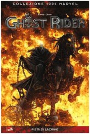 Ghost Rider - Pista di Lacrime - Volume Unico - 100% Marvel - Panini Comics - Italiano