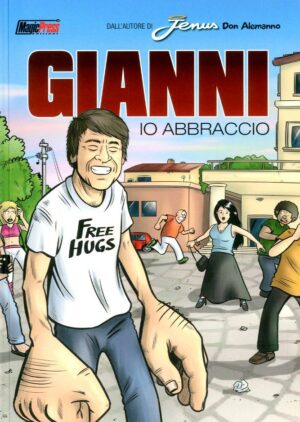 Gianni - Io Abbraccio - Volume Unico - Magic Press - Italiano
