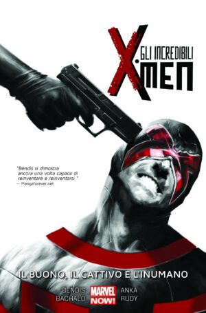 Gli Incredibili X-Men Vol. 3 - Il Buono, il Cattivo e l'Inumano - Marvel Collection - Panini Comics - Italiano