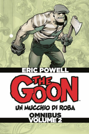 The Goon Omnibus - Un Mucchio di Roba Vol. 2 - Panini Comics - Italiano