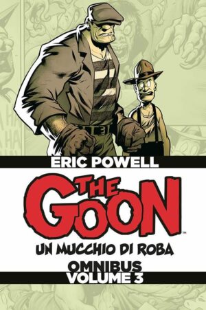 The Goon Omnibus - Un Mucchio di Roba Vol. 3 - Panini Comics - Italiano