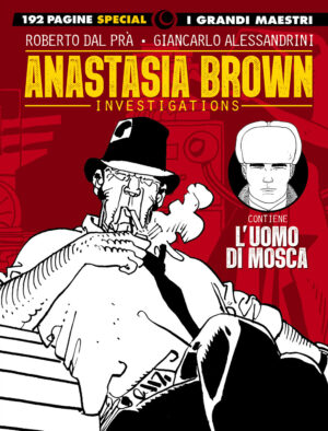 I Grandi Maestri Special Alessandrini / Dal Prà - Anastasia Brown Investigations - Cosmo Serie Gialla 92 - Editoriale Cosmo - Italiano