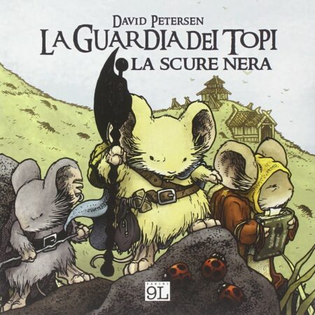 La Guardia dei Topi Vol. 2 - La Scure Nera - Seconda Ristampa - Panini 9L - Panini Comics - Italiano
