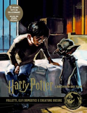 Harry Potter - L'Archivio dei Film 9 - Folletti, Elfi Domestici e Creature Oscure - Panini Comics - Italiano