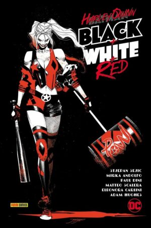 Harley Quinn - Black + White + Red - DC Comics Collection - Panini Comics - Italiano