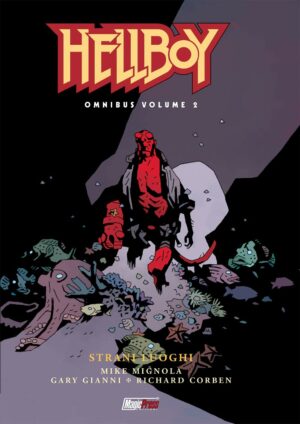 Hellboy Omnibus Vol. 2 - Strani Luoghi - Magic Press - Italiano