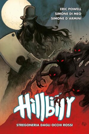 Hillbilly Vol. 4 - Stregoneria dagli Occhi Rossi - Panini Comics 100% HD - Panini Comics - Italiano