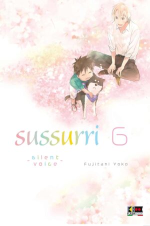 Sussurri - Hiso Hiso - Silent Voice 6 - Flashbook - Italiano