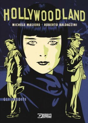 Hollywoodland - I Grandi Romanzi Inediti - Sergio Bonelli Editore - Italiano