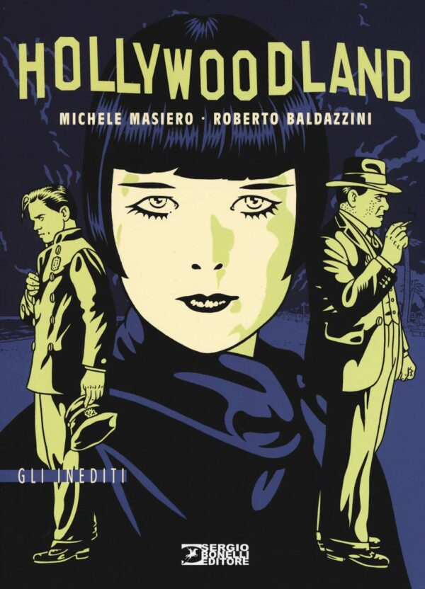 Hollywoodland - I Grandi Romanzi Inediti - Sergio Bonelli Editore - Italiano