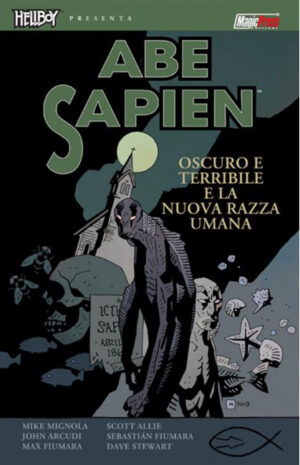 Hellboy Presenta: Abe Sapien 3 - Oscuro e Terribile e la Nuova Razza Umana - Magic Press - Italiano