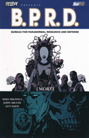 Hellboy Presenta B.P.R.D 4 - I Morti - Magic Press - Italiano