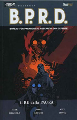 Hellboy Presenta B.P.R.D 14 - Il Re della Paura - Magic Press - Italiano