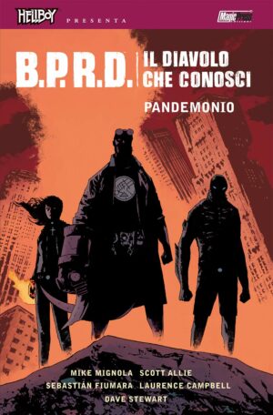 Hellboy Presenta B.P.R.D: Il Diavolo che Conosci 2 - Pandemonio - Magic Press - Italiano