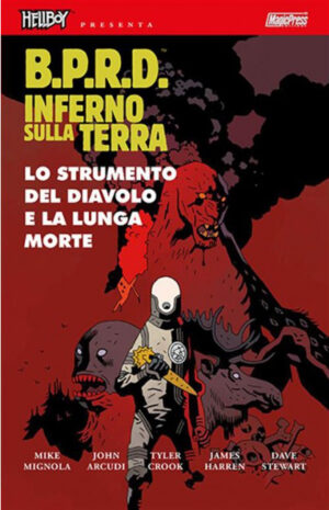 Hellboy Presenta B.P.R.D: Inferno Sulla Terra 4 - Lo Strumento del Diavolo e la Lunga Morte - Magic Press - Italiano