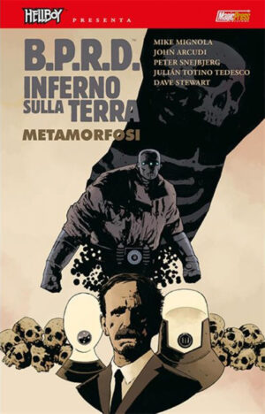 Hellboy Presenta B.P.R.D: Inferno Sulla Terra 12 - Metamorfosi - Magic Press - Italiano