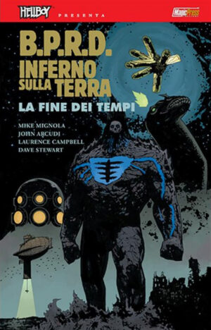Hellboy Presenta B.P.R.D: Inferno Sulla Terra 13 - La Fine dei Tempi - Magic Press - Italiano