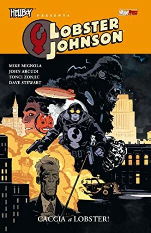 Hellboy Presenta: Lobster Johnson 4 – Caccia a Lobster! - Magic Press - Italiano